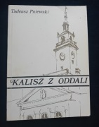 Tadeusz Pniewski. Kalisz z oddali. Wydanie I, 1988 r. Niski nakład.
