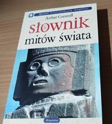 Arthur Cotterell - Słownik mitów świata
