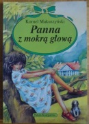 Panna z mokrą głową  Kornel Makuszyński
