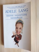 Dziennik socjopatycznej karierowiczki, Adele Lang 