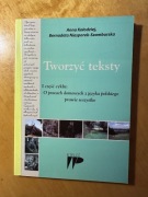 Anna Kołodziej, Bernadeta Niesporek-Szamburska, Tworzyć teksty