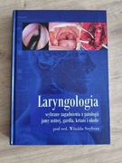 Laryngologia wybrane zagadnienia. Red. Witold Szyfter