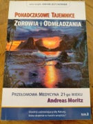PONADCZASOWE TAJEMNICE ZDROWIA I ODMŁADZANIA Andreas Moritz tom 2