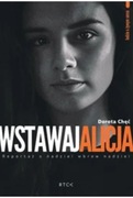 Wstawaj Alicja Dorota Chęć