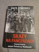 Piotr Zychowicz - Skazy na pancerzach