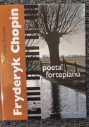 Fryderyk Chopin, poeta fortepianu 