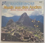 Raices Incas – Musik Aus Den Anden (Music From The Andes)