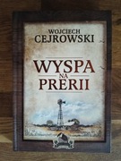 Wyspa na prerii. Wojciech Cejrowski.
