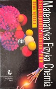 MATEMATYKA FIZYKA CHEMIA ENCYKLOPEDIA SZKOLNA PWN pod red. Wojciecha Baturo