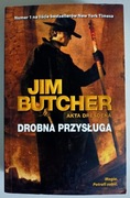 Drobna przysługa. Akta Dresdena. Tom 10 Jim Butcher