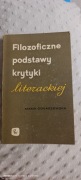 Filozoficzne podstawy krytyki literackiej studium naukowe 