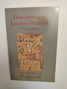 Efekt inskrypcji Jacques Derrida i literatura 