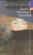 Kiedy Nietzsche szlochał  Yalom  