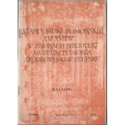 Starodruki Pomorskie XVI-XVIII w. Katalog wystawy