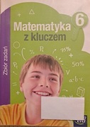 Matematyka z kluczem 6. Zbiór zadań. Szkoła podstawowa