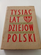 Tysiąc lat dziejów Polski Kurkiewicz Adam Tatomir Wiesław Żurawski