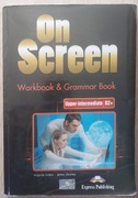 On Screen Upper-Intermediate B2+. Workbook & Grammar Book
