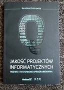 Jakość projektów informatycznych. Rozwój i testowanie oprogramowania