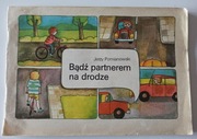 Bądź partnerem na drodze J. Pomianowski + znaki drogowe zestaw