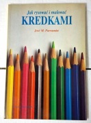 Jak rysować i malować kredkami - Jose Parramon - Galaktyka BDB