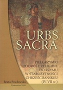 URBS SACRA. PIELGRZYMKI I PODRÓŻE RELIGIJNE DO RZYMU 