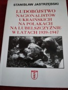 Ludobojstwo nacjonalistow ukrainskich na Polakach na Lubelszczyznie UPA 