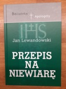 Przepis na niewiarę Jan Lewandowski