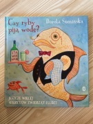 Czy ryby piją wodę? Dorota Sumińska