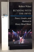 Running with the Devil: Power, Gender and Madness in Heavy Metal Music