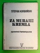 KORBOŃSKI STEFAN ZA MURAMI KREMLA