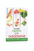 Co jeść razem a co oddzielnie Monika Juda dieta rozdzielna przepisy (106)