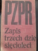 PZPR zapis trzech dziesięcioleci