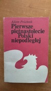 Pierwsze piętnastolecie - Próchnik