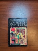 Gdy słońce było bogiem - Zenon Kosidowski
