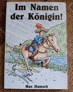 Im Namen der Königin! - Max Hamsch