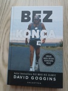 Bez końca. Uwolnij umysł i wygraj wewnętrzną wojnę  David Goggins