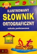 Ilustrowany słownik ortograficzny szkoła podstawowa 