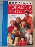 Rodzinny poradnik medyczny - Sharon Faelton