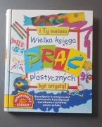 Wielka księga prac plastycznych 4+