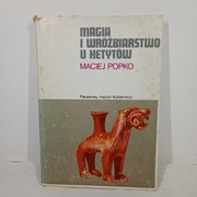 Magia i wróżbiarstwo u Hetytów. Maciej Popko