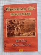 Grunwald 1410. Krok od klęski - Witold Mikołajczyk