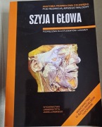 Anatomia prawidłowa człowieka, szyja i głowa Jerzy Walocha