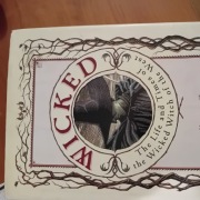 Wicked. The life and Times of the Wicked Witch of the West