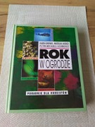 Rok w ogrodzie poradnik dla hobbystów ogrodnictwa.