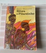 Bolesław Mrówczyński Bitwa o Pilarzinho wydanie 1981