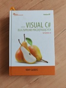Książka VISUAL C# Dla zupełnie początkujących wydanie IV Tony Gaddis nowa