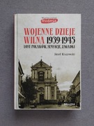 Wojenne dzieje Wilna 1939 - 1945 - Józef Krajewski