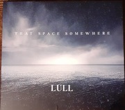 Lull - That Space Somewhere