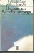 Władysław Kwiatkowski, Humanizm Saint-Exuperyego