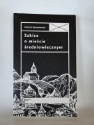Samsonowicz - Szkice o mieście średniowiecznym